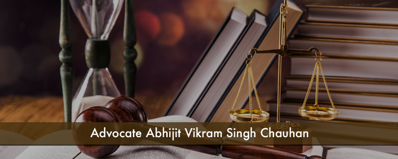 Advocate Abhijit Vikram Singh Chauhan 